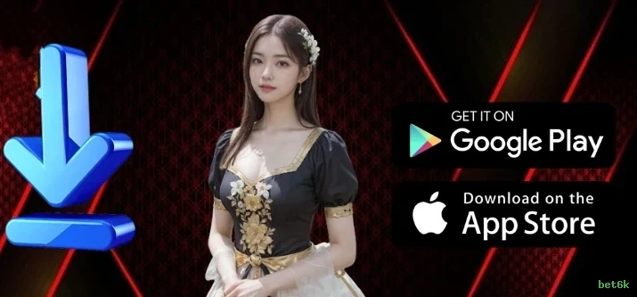 Download app bet6k Android iOS